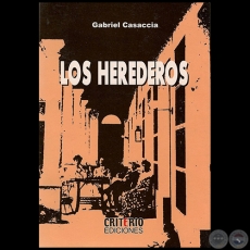 LOS HEREDEROS - Autor: GABRIEL CASACCIA - Año 2007